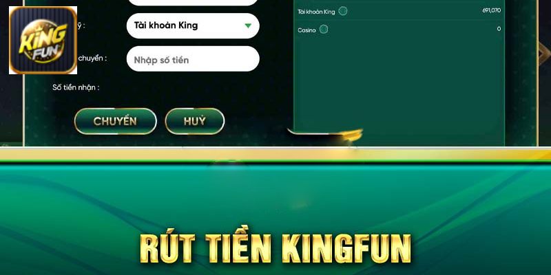 Điều kiện để rút tiền Kingfun