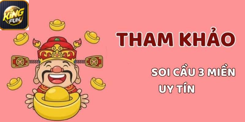 Soi cầu 3 miền theo phương pháp hiệu quả